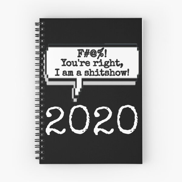 Item preview, 2020 said, "F#@%!  You're right, I am a shitshow!" by Boo-da-chay designed and sold by Boo-da-chay.