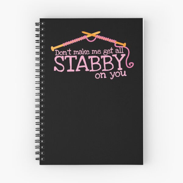 Item preview, Don't make me get all stabby on you! Funny knitting knitters joke design designed and sold by jazzydevil.