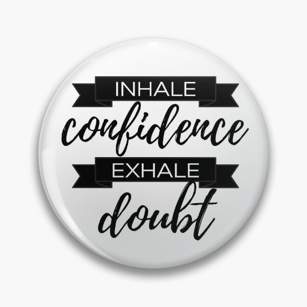 Item preview, Inhale confidence exhale doubt - Motivational quote designed and sold by KarolinaPaz.