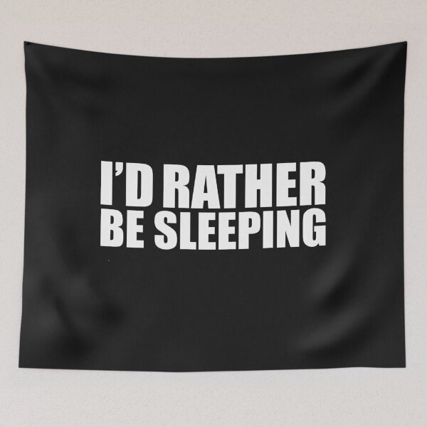Item preview, I'd Rather Be Sleeping Napping Napper Nap time designed and sold by losttribe.