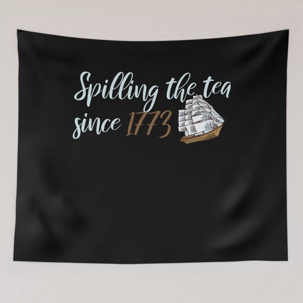 Item preview, Funny Spilling the tea since 1773 Patriotic USA 4th Of July Gift designed and sold by Tee-md93.