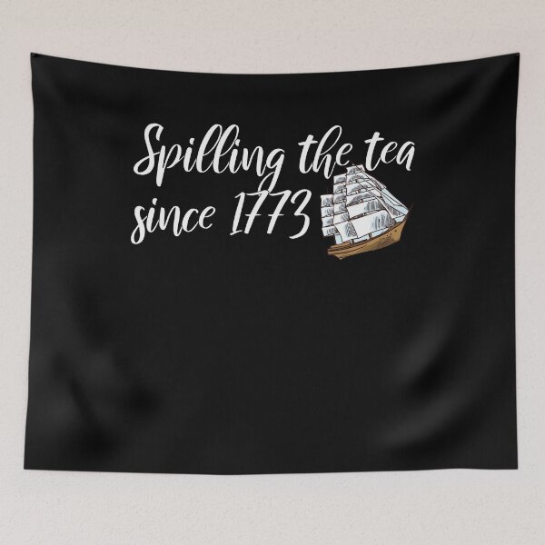 Item preview, Funny Spilling the tea since 1773 Patriotic USA 4th Of July Gift designed and sold by Tee-md93.
