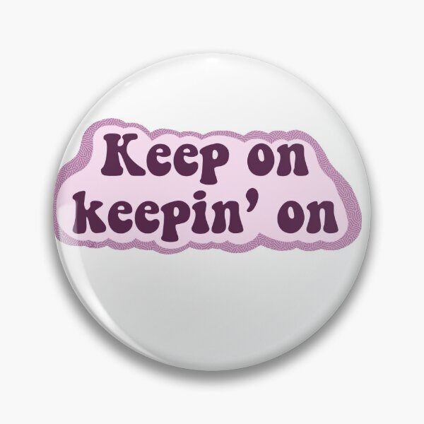Item preview, Keep On Keepin’ On designed and sold by dtlstudio.