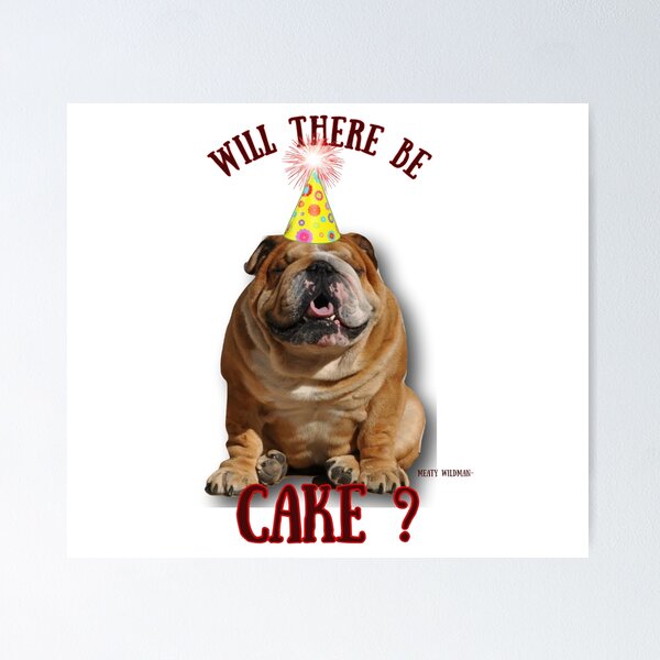 Sale　Poster　MeatyWildman　Bulldog　English　Birthday　there　Cake?
