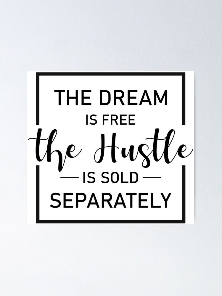 Is separately is hustle sold the the dream free The Dream