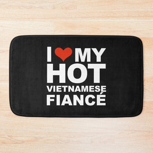 Item preview, I Love my hot Vietnamese Fiance Engaged Engagement Vietnam designed and sold by losttribe.