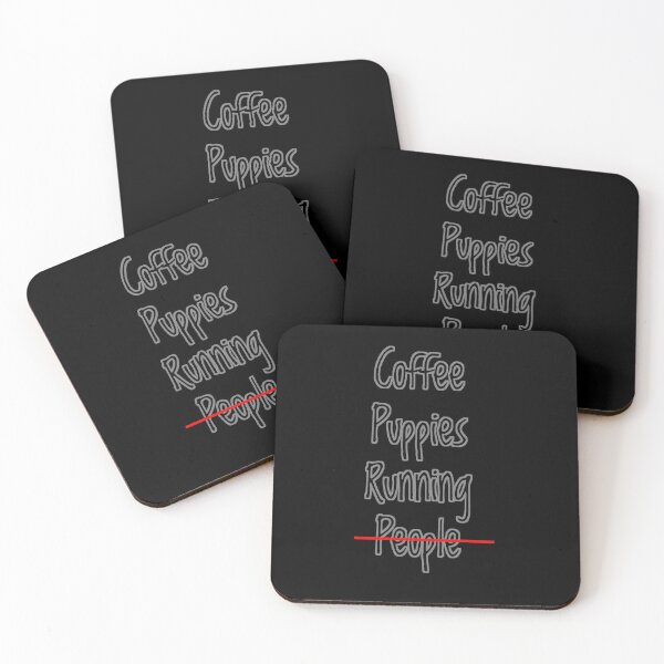 Item preview, Coffee, Puppies, Running, but not People designed and sold by GregFromThePeg.