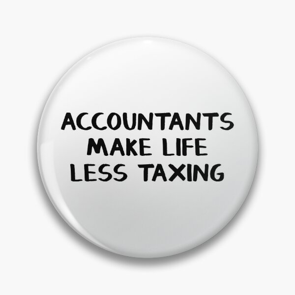 Item preview, Accountants make life less taxing designed and sold by allthetees.