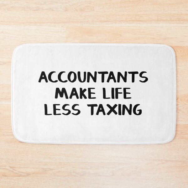 Item preview, Accountants make life less taxing designed and sold by allthetees.