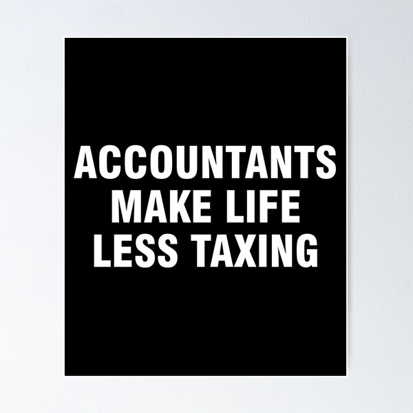 Item preview, Accountants make life less taxing designed and sold by allthetees.