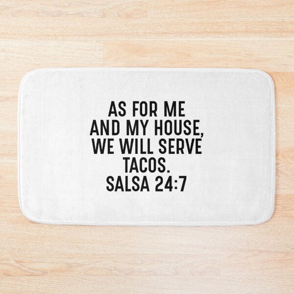 Item preview, As for me and my house we will serve tacos Salsa 24:7 designed and sold by allthetees.