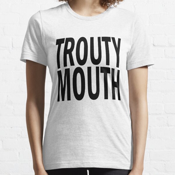 TROUTY MOUTH. Essential T-Shirt