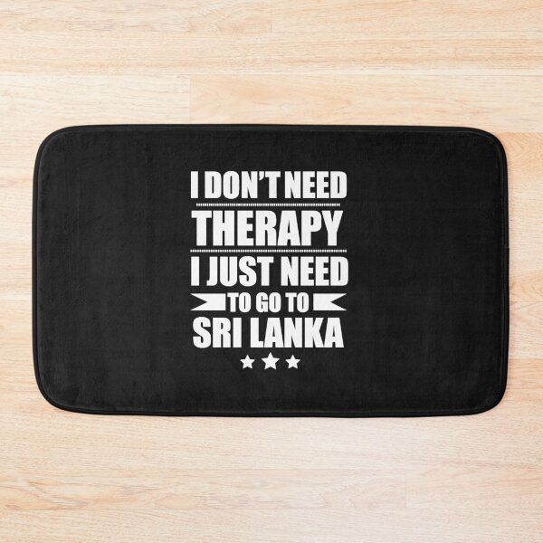 Item preview, Don't Need Therapy Need to go to Sri Lanka Vacation Wanderlust designed and sold by losttribe.