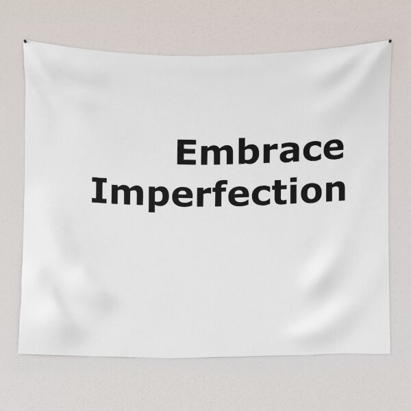 Item preview, Embrace Imperfection designed and sold by EmNe.