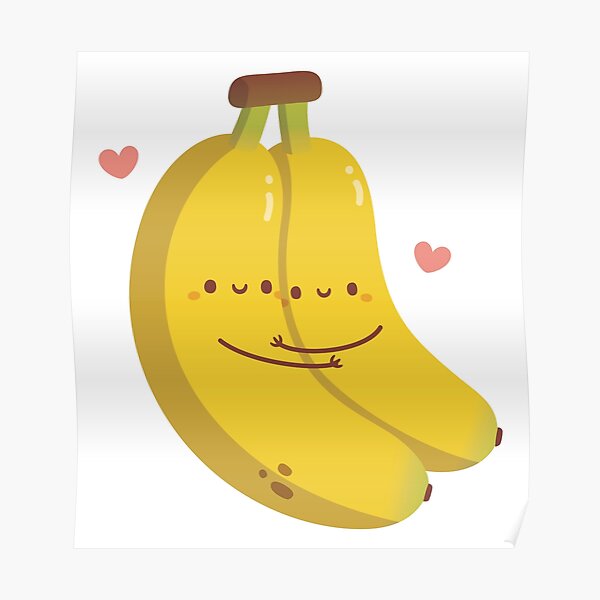 "Cute Hugging Bananas, Bananas For You" Poster for Sale by rustydoodle Redbubble