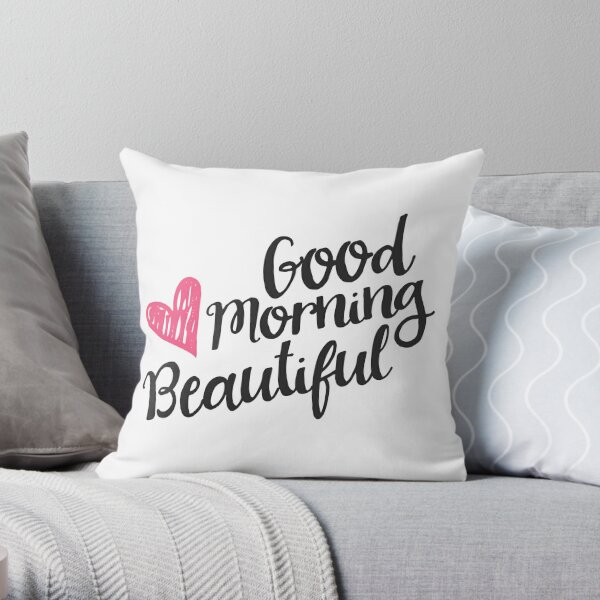 Good morning handsome discount pillow