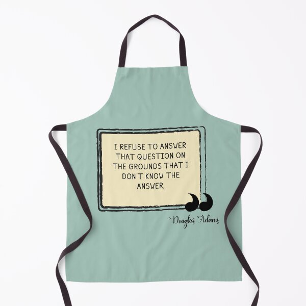 Item preview, Douglas Adams Quote designed and sold by YouShouldChill.