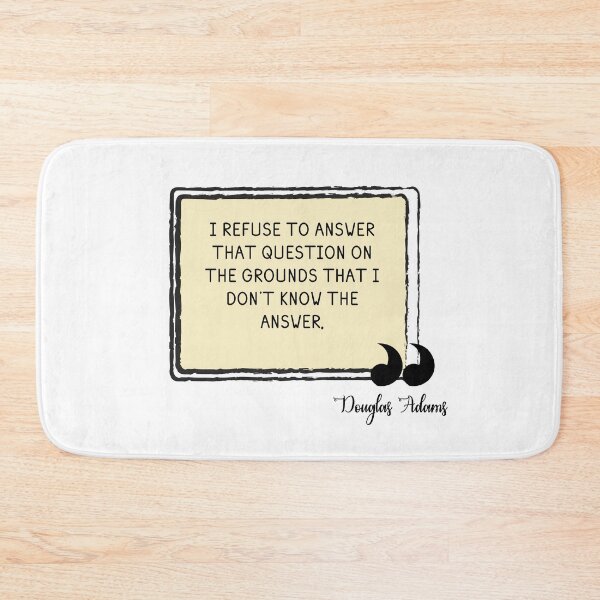 Item preview, Douglas Adams Quote designed and sold by YouShouldChill.