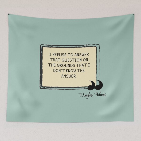 Item preview, Douglas Adams Quote designed and sold by YouShouldChill.