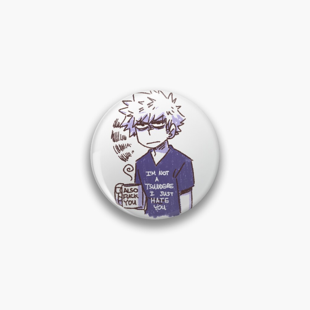 Bakugou is Done sticker Pin