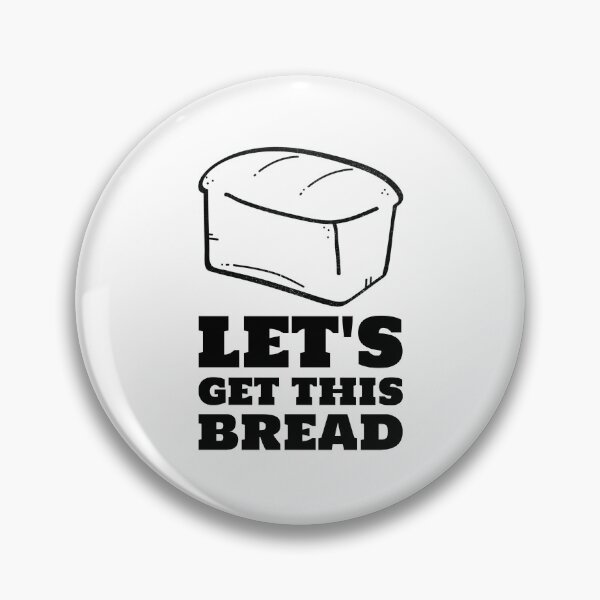 Item preview, Let's get this bread black Whole loaf designed and sold by javes93.