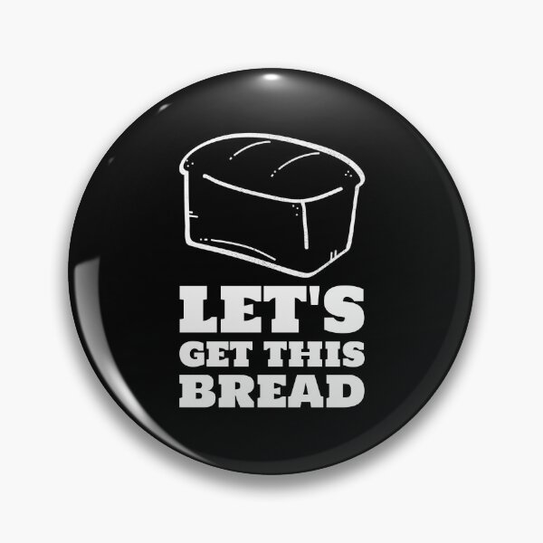 Item preview, Let's get this bread white Whole loaf designed and sold by javes93.