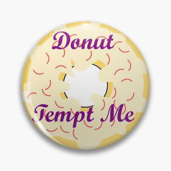 Item preview, Donut Tempt Me designed and sold by toddbrooney.