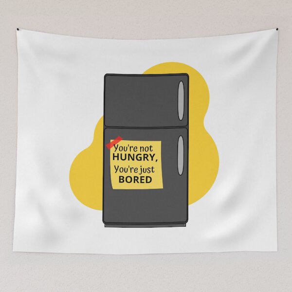 Item preview, You're Not Hungry, You're Just Bored designed and sold by simplyken2.