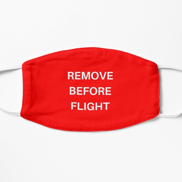 Remove Before Flight Face Mask Mask