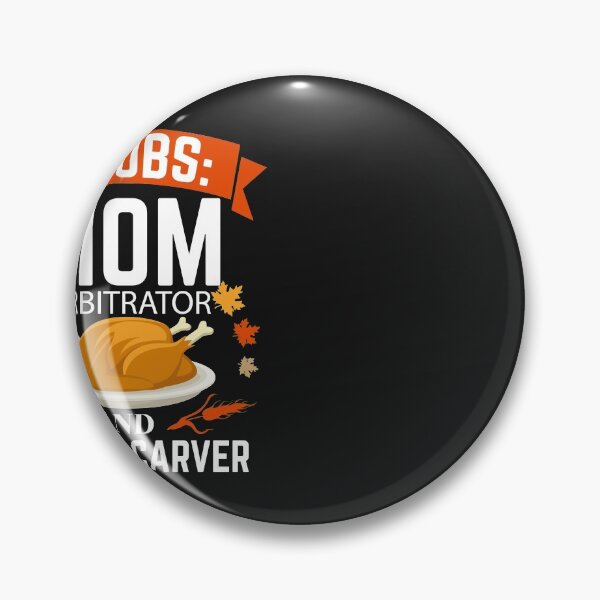 Item preview, 3 jobs mom Arbitrator turkey carver Thanksgiving designed and sold by losttribe.