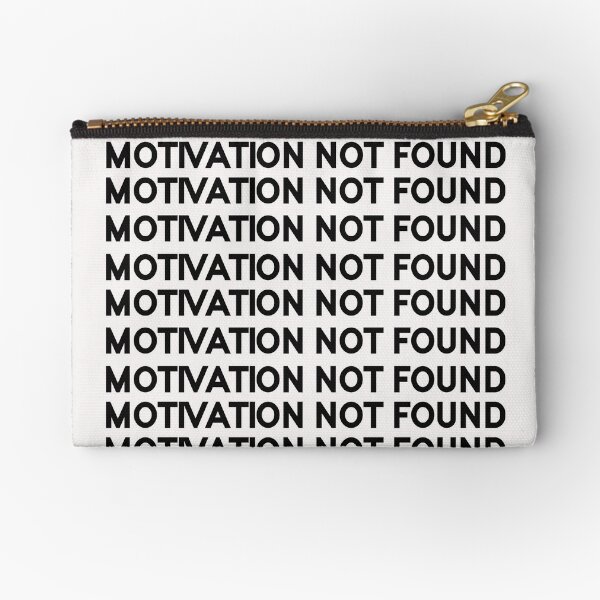 Motivation not found Zipper Pouch