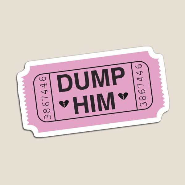 Item preview, Dump Him - Pink designed and sold by meenarugh.