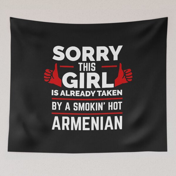 Item preview, Sorry Girl Already taken by Hot Armenian Armenia designed and sold by losttribe.