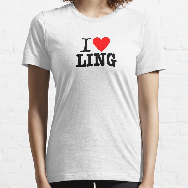 I love LING Essential T-Shirt