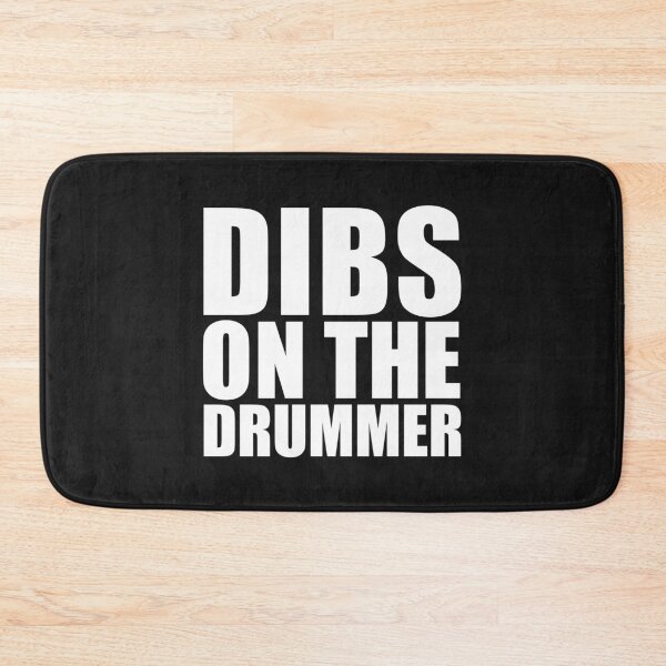 Item preview, Dibs on the Drummer I prefer the Drummer Band designed and sold by losttribe.
