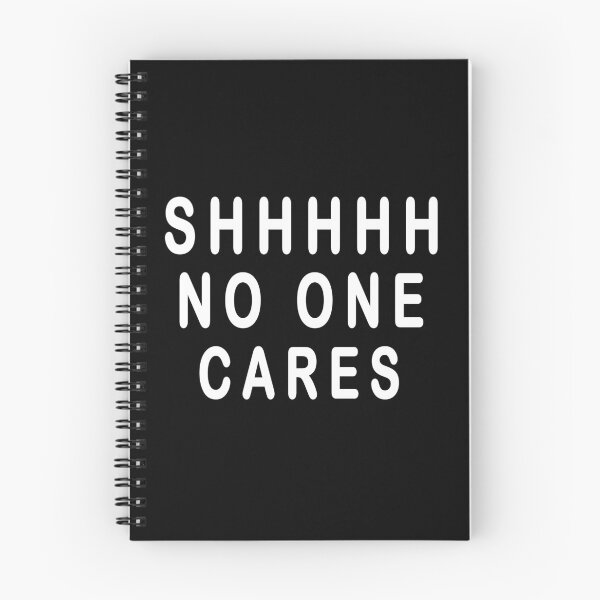 Item preview, shhhh no one cares funny shirt designed and sold by FHdesigns.