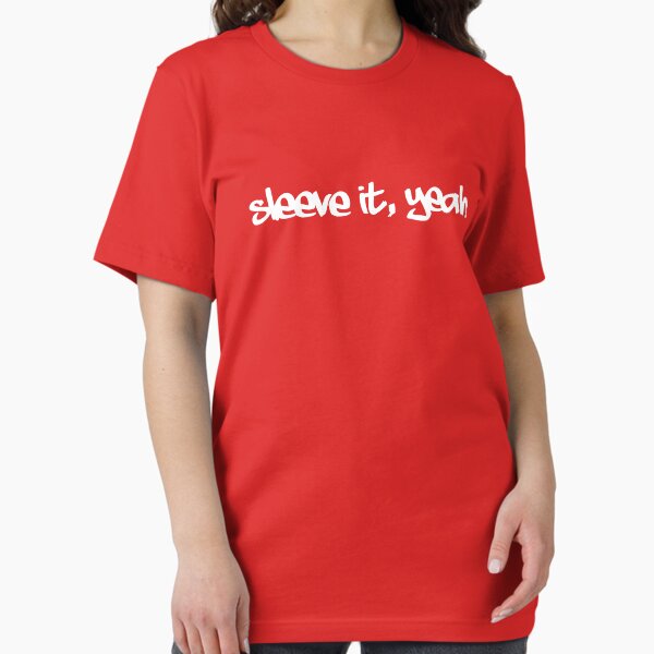 Item preview, Sleeve It, Yeah designed and sold by BludMuffin.