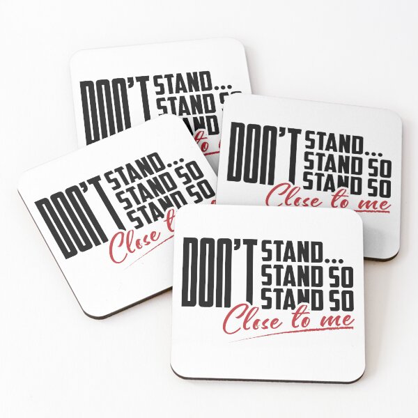 Item preview, DON'T STAND SO CLOSE TO ME designed and sold by youneszahrane.