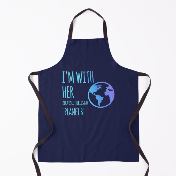Item preview, I'M WITH HER BECAUSE, THERE IS NO "PLANET B" designed and sold by fantasy-bubble.