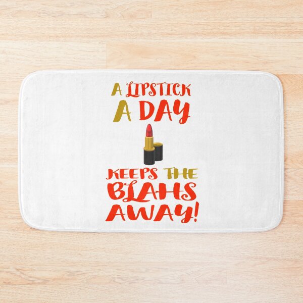 Item preview, A Lipstick a Day Keeps the Blahs Away! (White Backgound) designed and sold by ArtByLM.