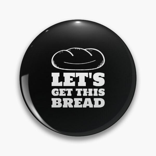 Item preview, Let's get this bread thick loaf white designed and sold by javes93.