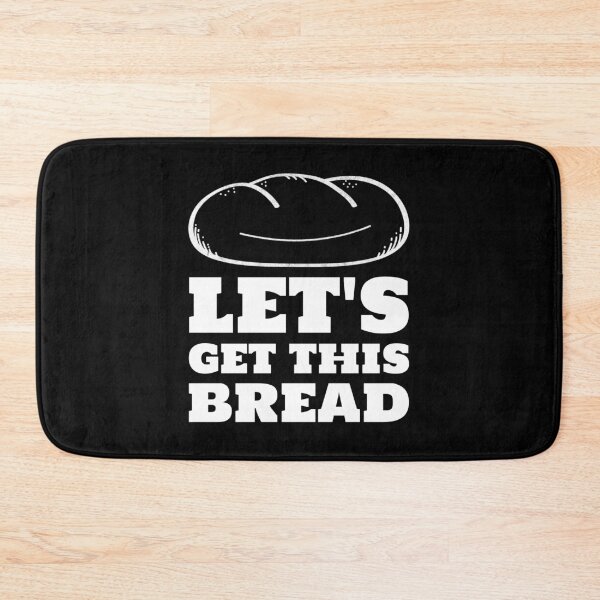 Item preview, Let's get this bread thick loaf white designed and sold by javes93.