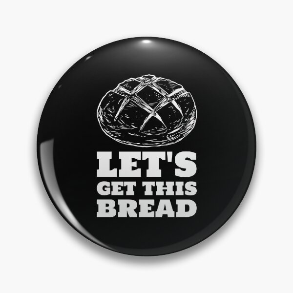 Item preview, Let's get this bread sourdough white designed and sold by javes93.