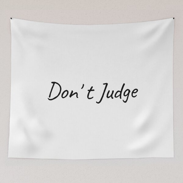 Item preview, Don't Judge designed and sold by Spreadhope-.