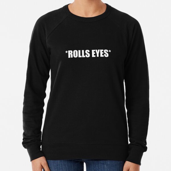 Rolls Eyes Sweatshirts Hoodies Redbubble - jordan shirt black changeable logo roblox