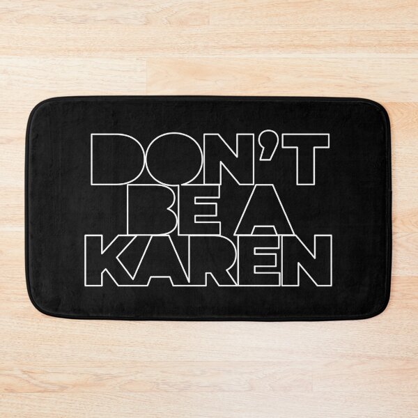 Item preview, Don't be a Karen designed and sold by ReignGFX.