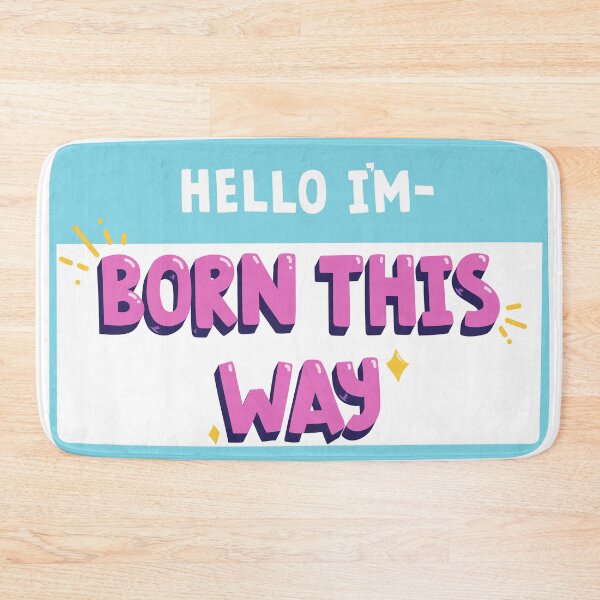 Item preview, Born This Way designed and sold by nzsimmer.