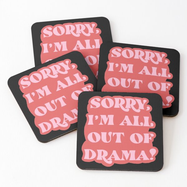 Item preview, Sorry I'm all out of drama designed and sold by Mindy Bubble.