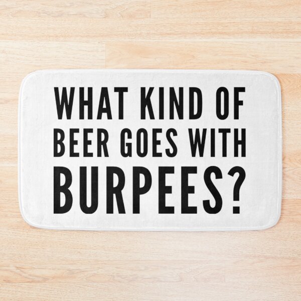 Item preview, What kind of beer goes with burpees? designed and sold by keriannhill.
