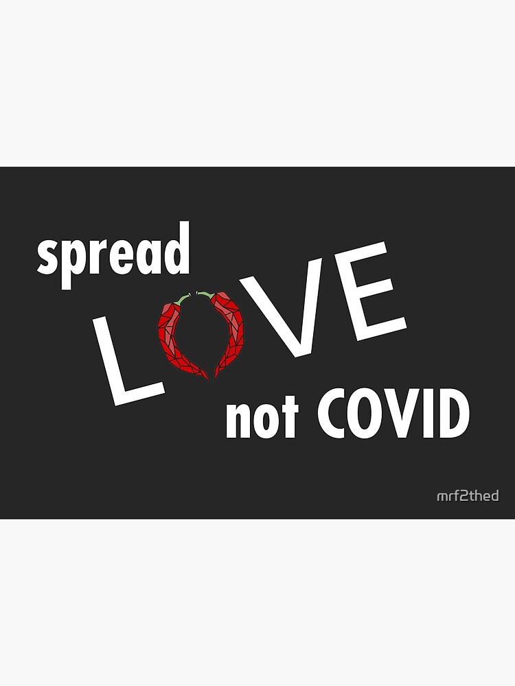 Spread Love not Coronavirus von mrf2thed